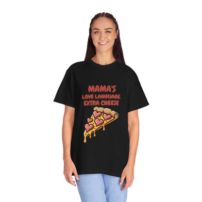 Mama's Love Language Pizza T-Shirt - Unisex Garment-Dyed Tee