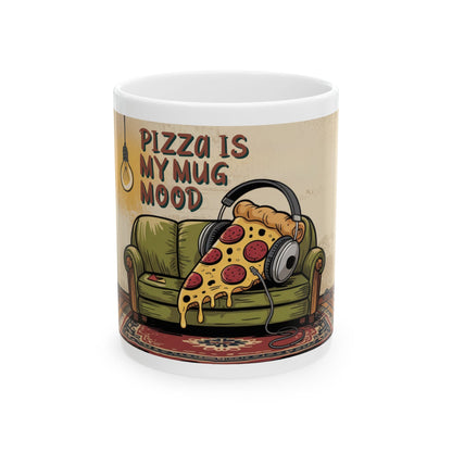 Pizza Mood Ceramic Mug - Fun 11oz & 15oz Coffee Cup for Pizza Lovers