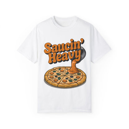 Saucin' Heavy Unisex T-Shirt - Fun Pizza Graphic Tee for Food Lovers