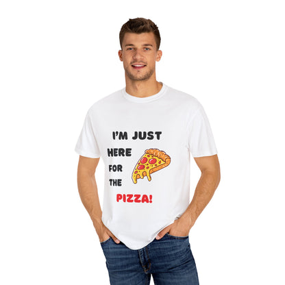 Funny Pizza Lover's Unisex T-Shirt - "I'm Just Here for the Pizza"