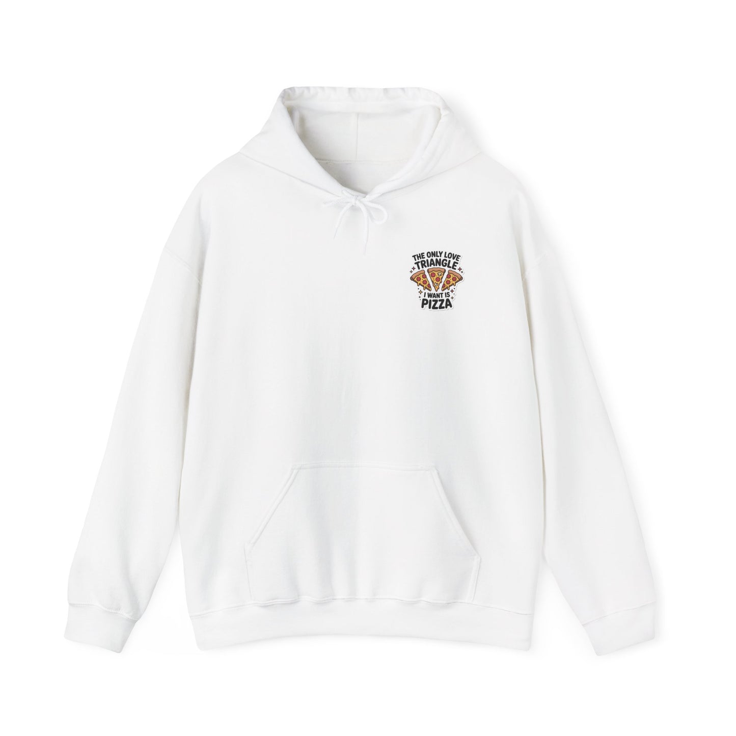 The Only Love Triangle I Want Is Pizza – Funny Slice Romance Hoodie
