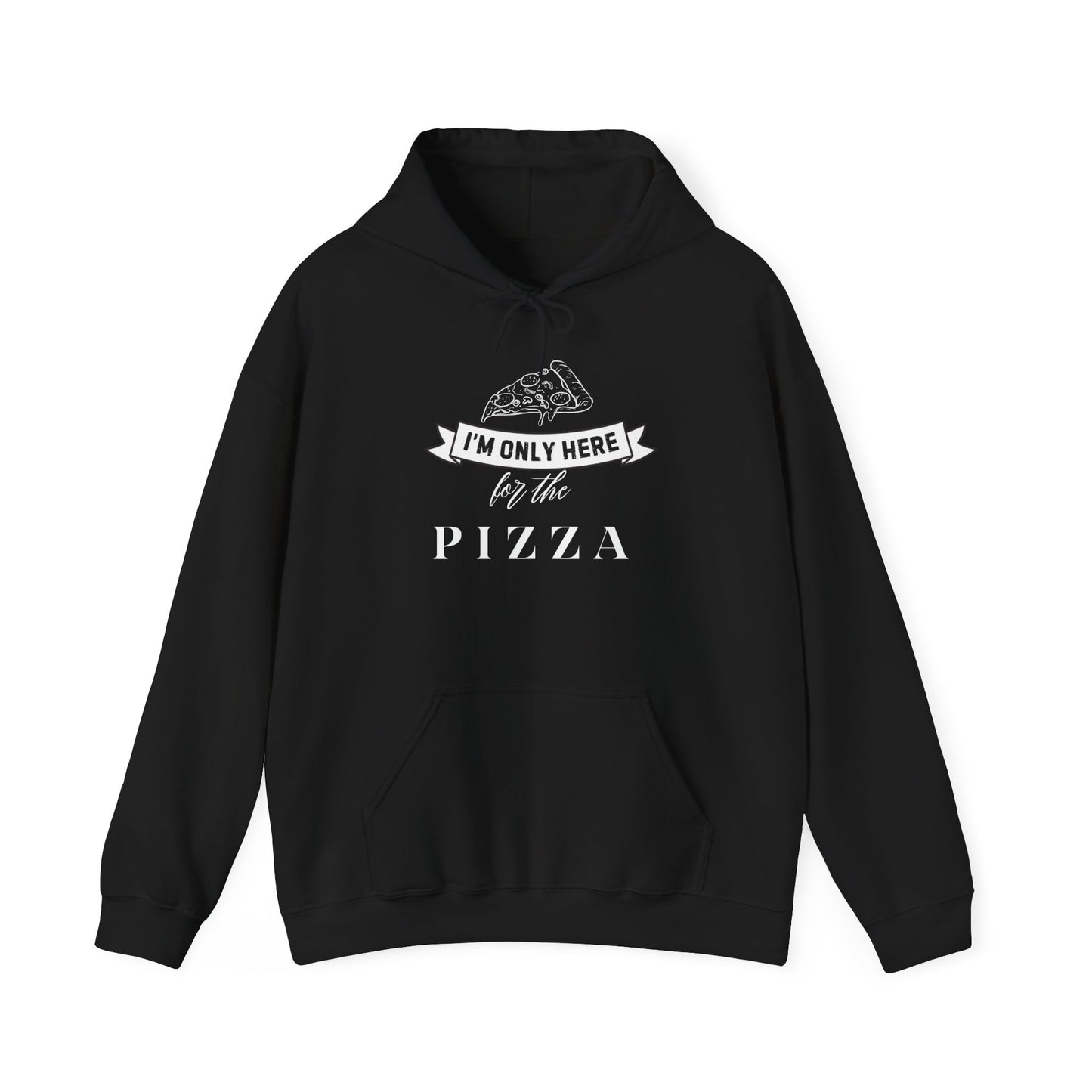Funny Pizza Lover Unisex Hoodie - 'I'm Only Here for the Pizza'
