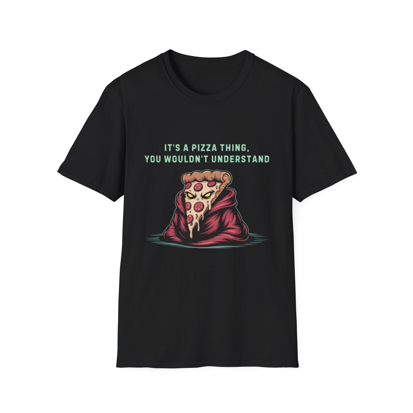 It's a Pizza Thing Unisex Softstyle T-Shirt - Fun & Casual Foodie Tee