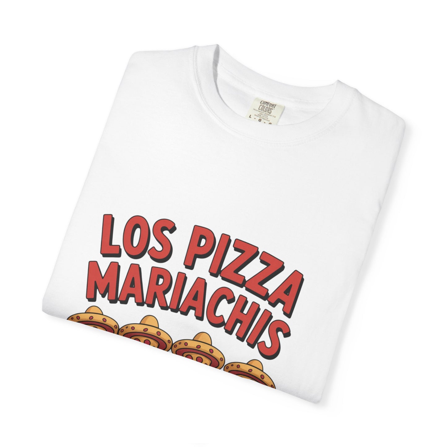 Los Pizza Mariachis T-shirt – Fun Unisex Garment-Dyed Tee for Music Lovers