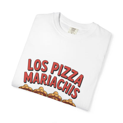 Los Pizza Mariachis T-shirt – Fun Unisex Garment-Dyed Tee for Music Lovers