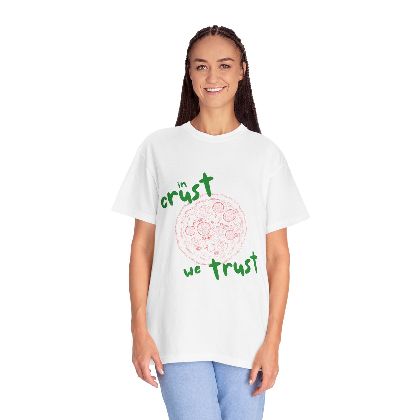 In Crust We Trust T-Shirt | Unisex Garment-Dyed Tee for Pizza Lovers