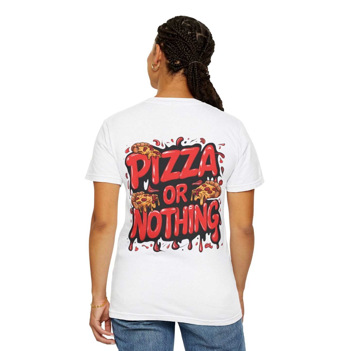Pizza or Nothing Unisex T-shirt, Funny Pizza Lover Tee, Gift for Foodies, Casual Streetwear, Unique Graphic Tee, Comfortable Everyday Wear