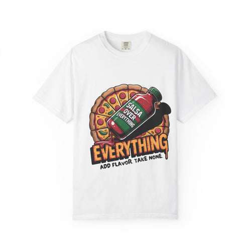 Salsa Over Everything Unisex T-Shirt - Fun Foodie Apparel