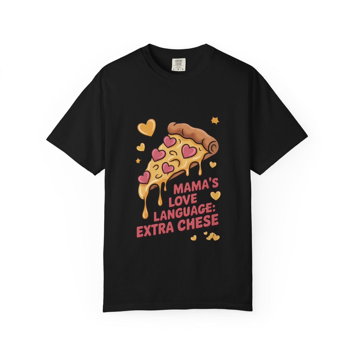 Mama's Love Language Extra Cheese T-Shirt - Fun & Quirky Pizza Tee for Food Lovers