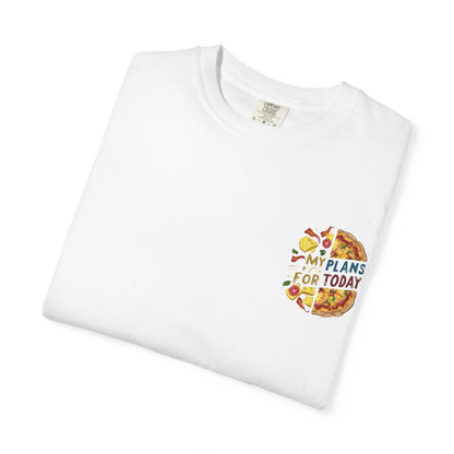 Pizza Plans T-Shirt, Quirky Shirt for Food Lovers, Fun Casual Wear, Gift for Pizza Enthusiasts, Ideal for Birthdays and Foodie Events