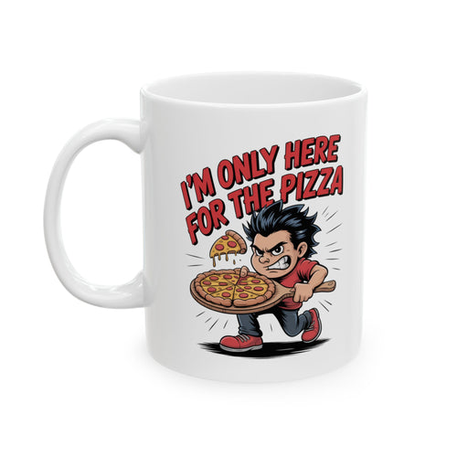 I’m Only Here for the Pizza – Angry Crust Collector Mug
