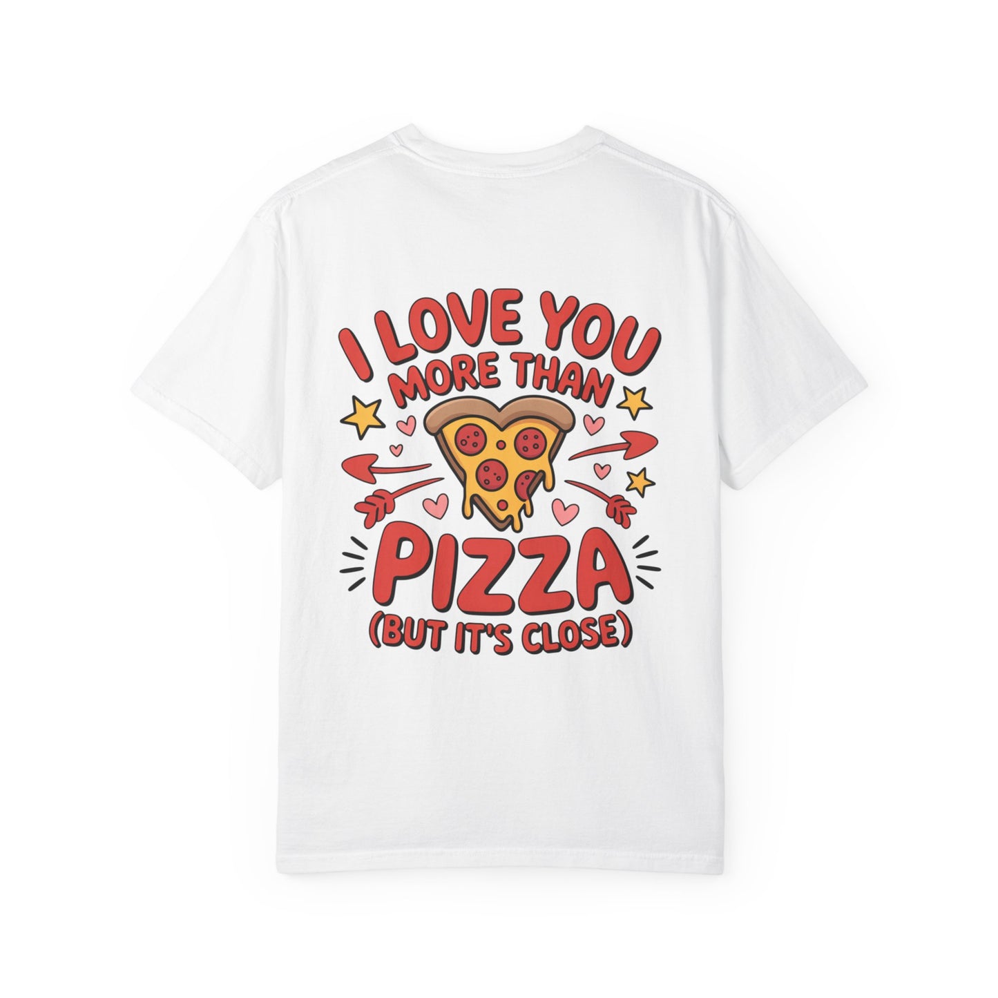 I Love You More Than Pizza Unisex T-Shirt, Fun Gift for Food Lovers, Cute Pizza Graphic Tee, Valentine's Day, Casual Wear