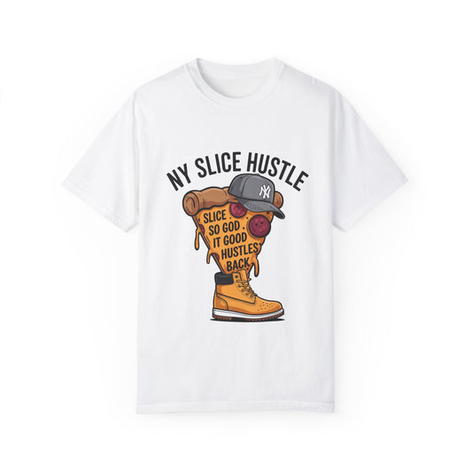 NY Slice Hustle T-Shirt - Unisex Garment-Dyed Tee for Food Lovers