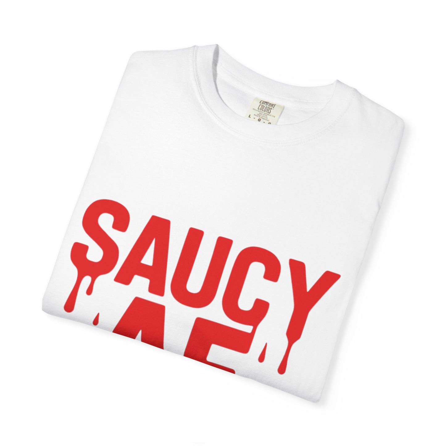 Saucy AF Unisex T-Shirt, Fun Attitude Tee, Gift for Food Lovers, Quirky Fashion, Casual Everyday Wear, Unique Party Shirt
