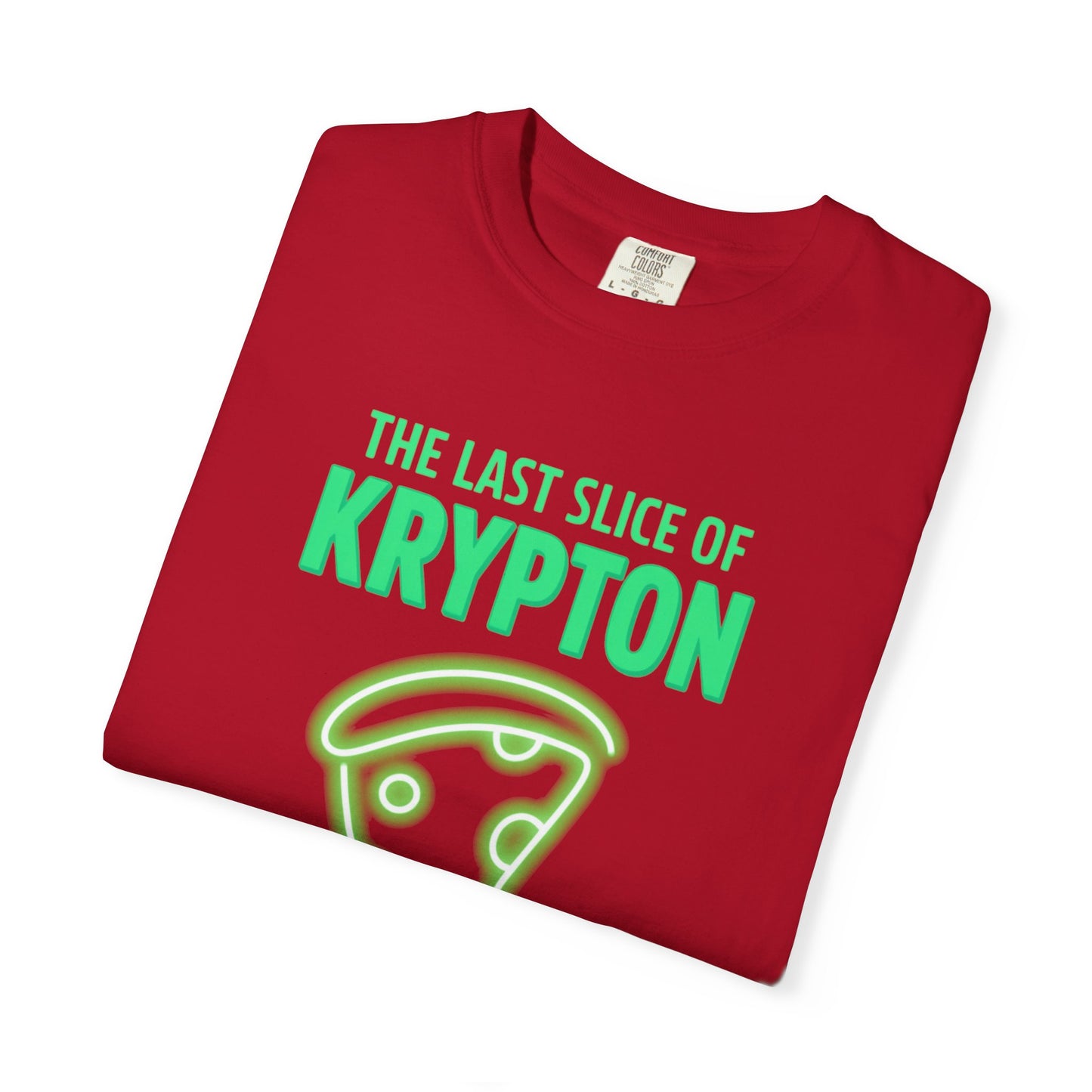 The Last Slice of Krypton Pizza Shirt