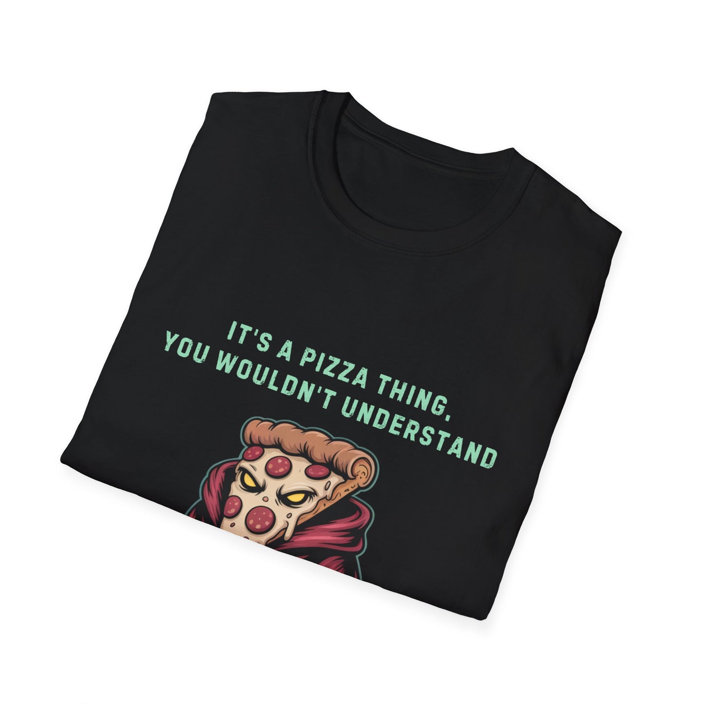 It's a Pizza Thing Unisex Softstyle T-Shirt - Fun & Casual Foodie Tee