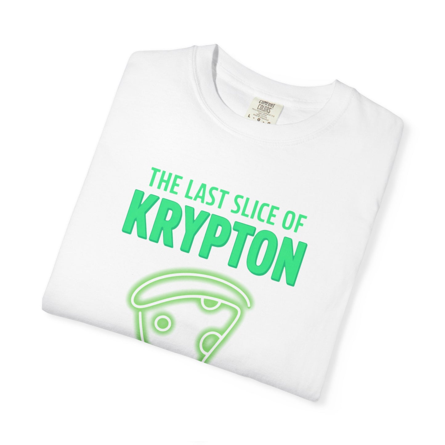The Last Slice of Krypton Pizza Shirt