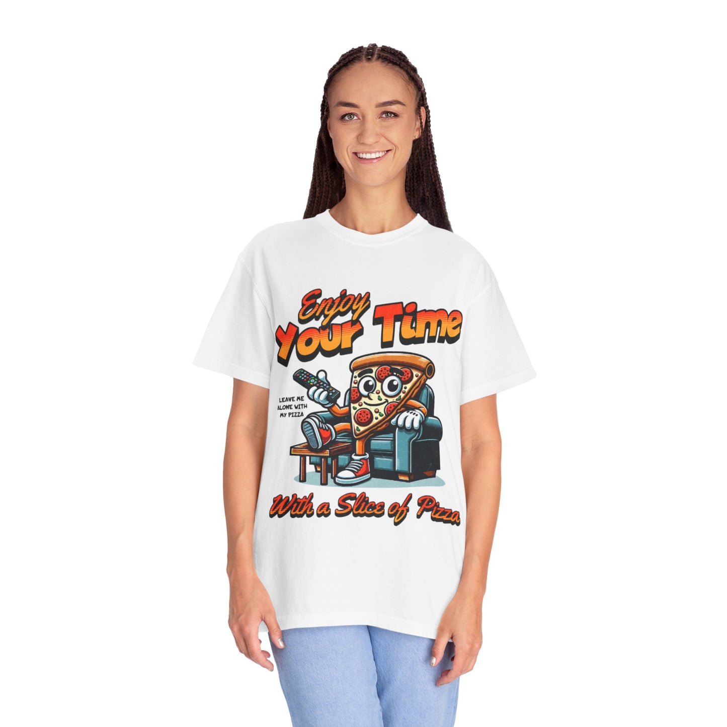 Funny Pizza Lover Unisex T-Shirt - "Enjoy Your Time with a Slice of Pizza"