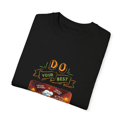 Unisex Garment-Dyed T-Shirt - "Do Your Best" Pizza Chef Graphic Tee
