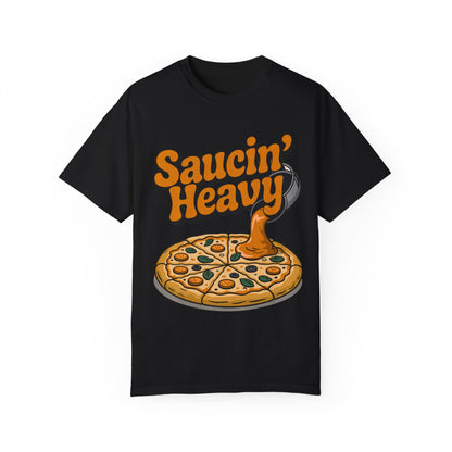 Saucin' Heavy Unisex T-Shirt - Fun Pizza Graphic Tee for Food Lovers