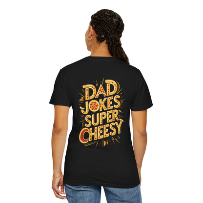 Funny Dad Joke T-Shirt, Gift for Father's Day, Dad Humor Apparel, Unisex Garment-Dyed Tee, Cheesy Joke Shirt