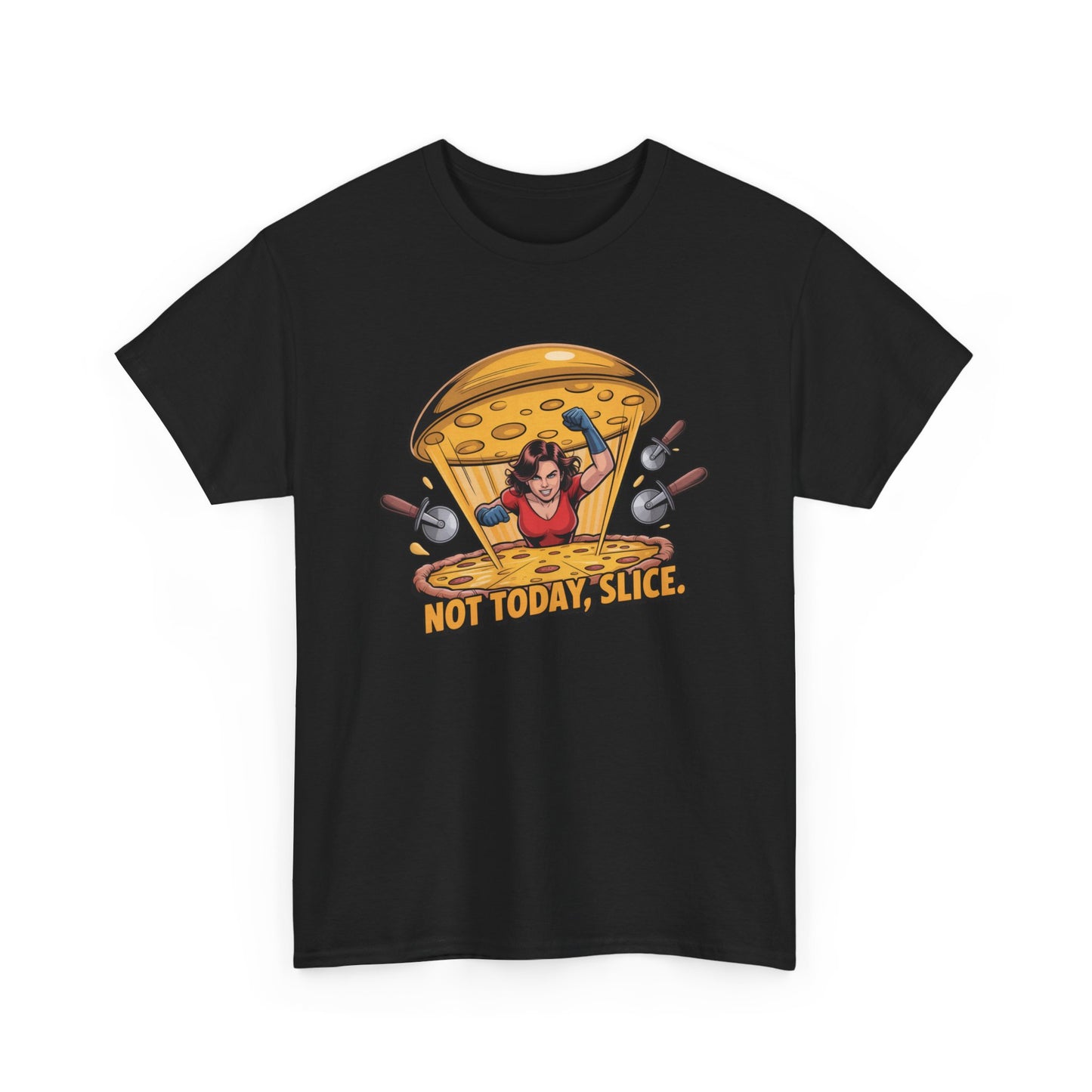 Not Today, Slice – Pizza Block Super Strength Tee