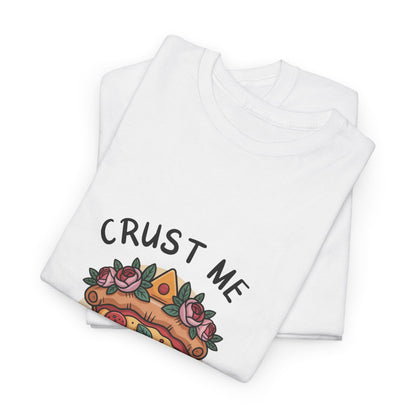 Funny Pizza Mom Unisex Heavy Cotton Tee - "Crust Me I'm a Great Mom"