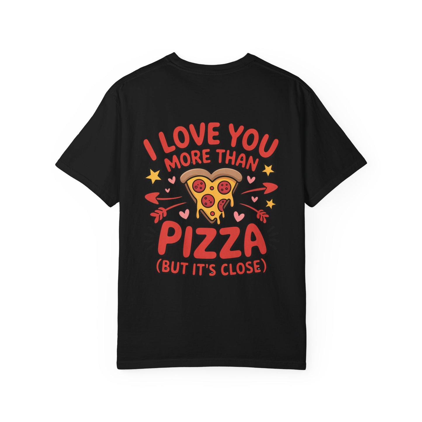 I Love You More Than Pizza Unisex T-Shirt, Fun Gift for Food Lovers, Cute Pizza Graphic Tee, Valentine's Day, Casual Wear