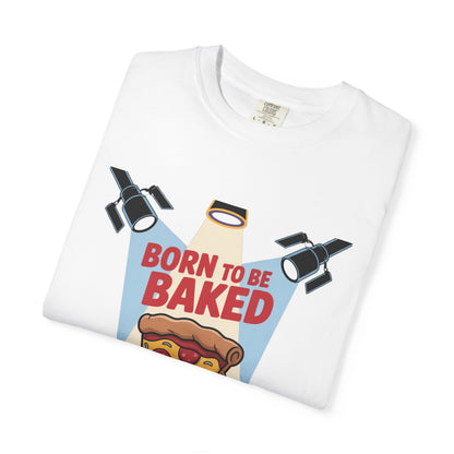 Born to Be Baked Unisex T-Shirt - Fun Pizza Design for Food Lovers
