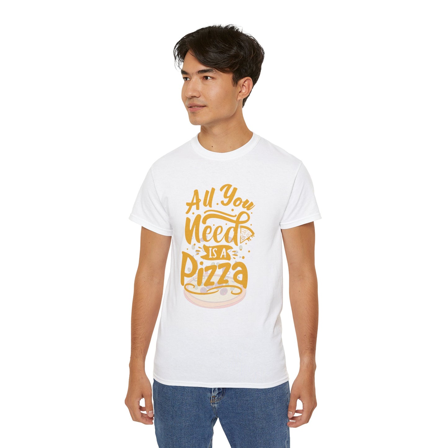 All You Need Is Pizza Unisex Ultra Cotton Tee - Fun Foodie T-Shirt for Pizza Lovers