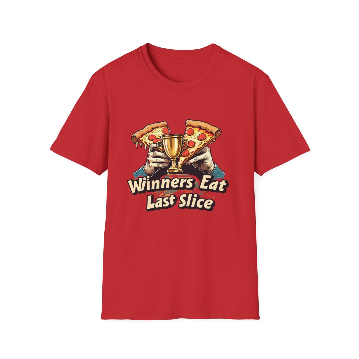 Winners Eat Last Slice Unisex Softstyle T-Shirt - Fun Pizza Lover Tee