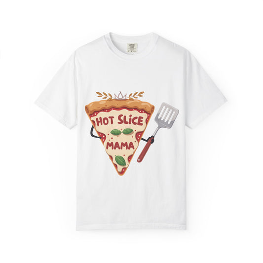 "Hot Slice Mama" Unisex Garment-Dyed T-Shirt - Fun Foodie Tee for Pizza Lovers