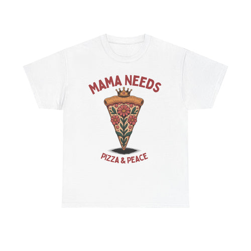 Mama Needs Pizza & Peace Unisex Heavy Cotton Tee - Fun Casual T-Shirt for Moms
