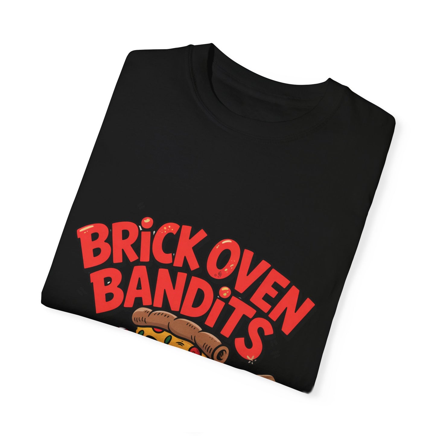 Fun Pizza Themed Unisex Garment-Dyed T-Shirt - Brick Oven Bandits, Perfect for Food Lovers!