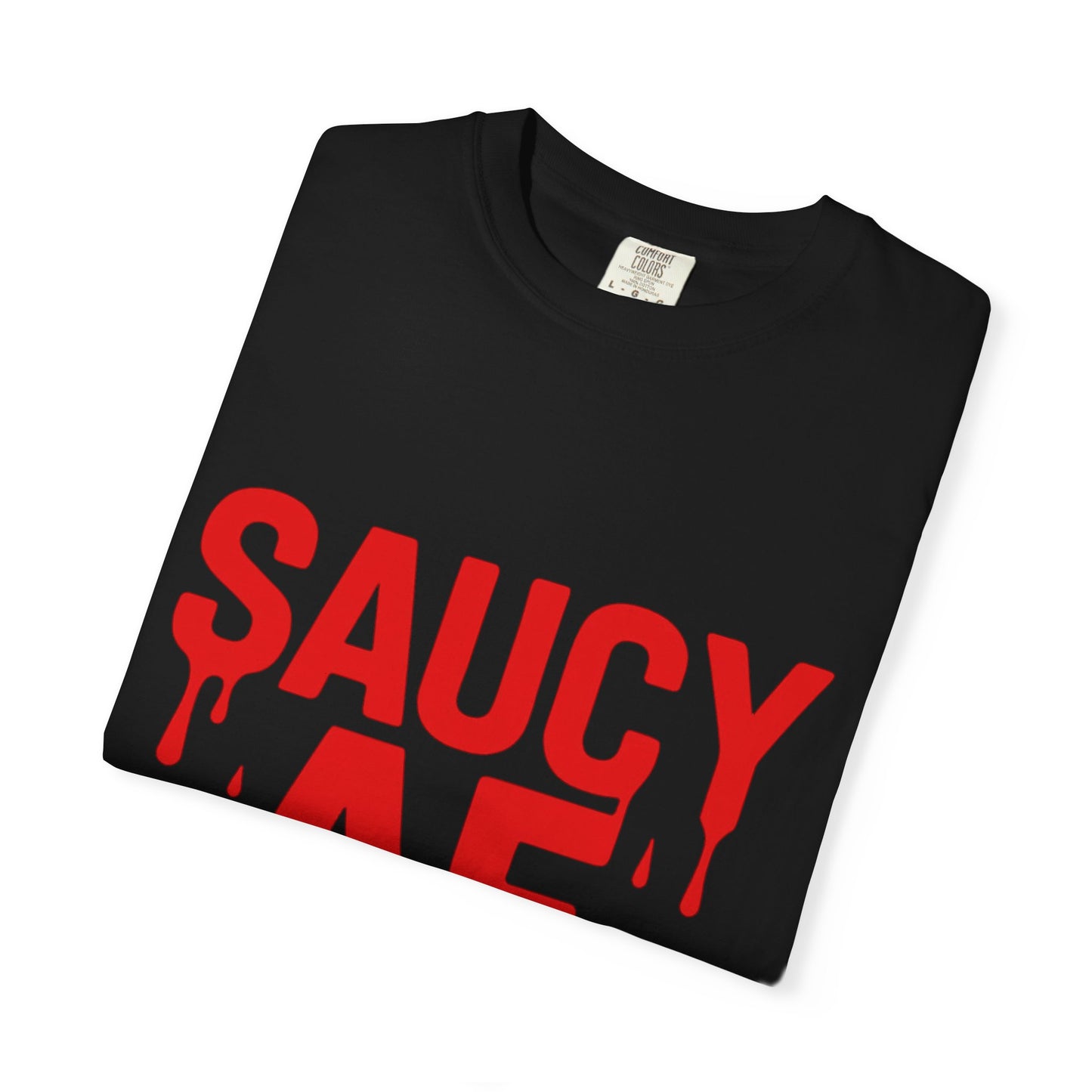 Saucy AF Unisex T-Shirt, Fun Attitude Tee, Gift for Food Lovers, Quirky Fashion, Casual Everyday Wear, Unique Party Shirt
