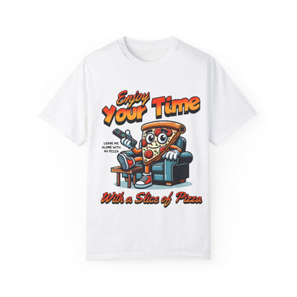 Funny Pizza Lover Unisex T-Shirt - "Enjoy Your Time with a Slice of Pizza"