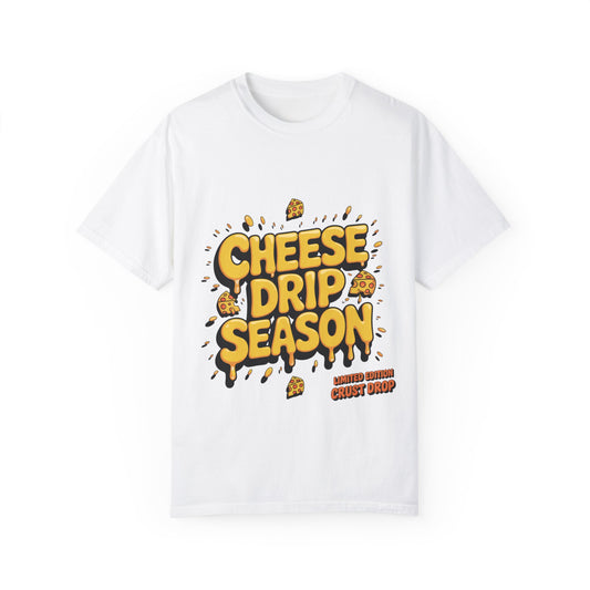 Funny Cheese Drip Season Unisex T-Shirt - Trendy Foodie Wear