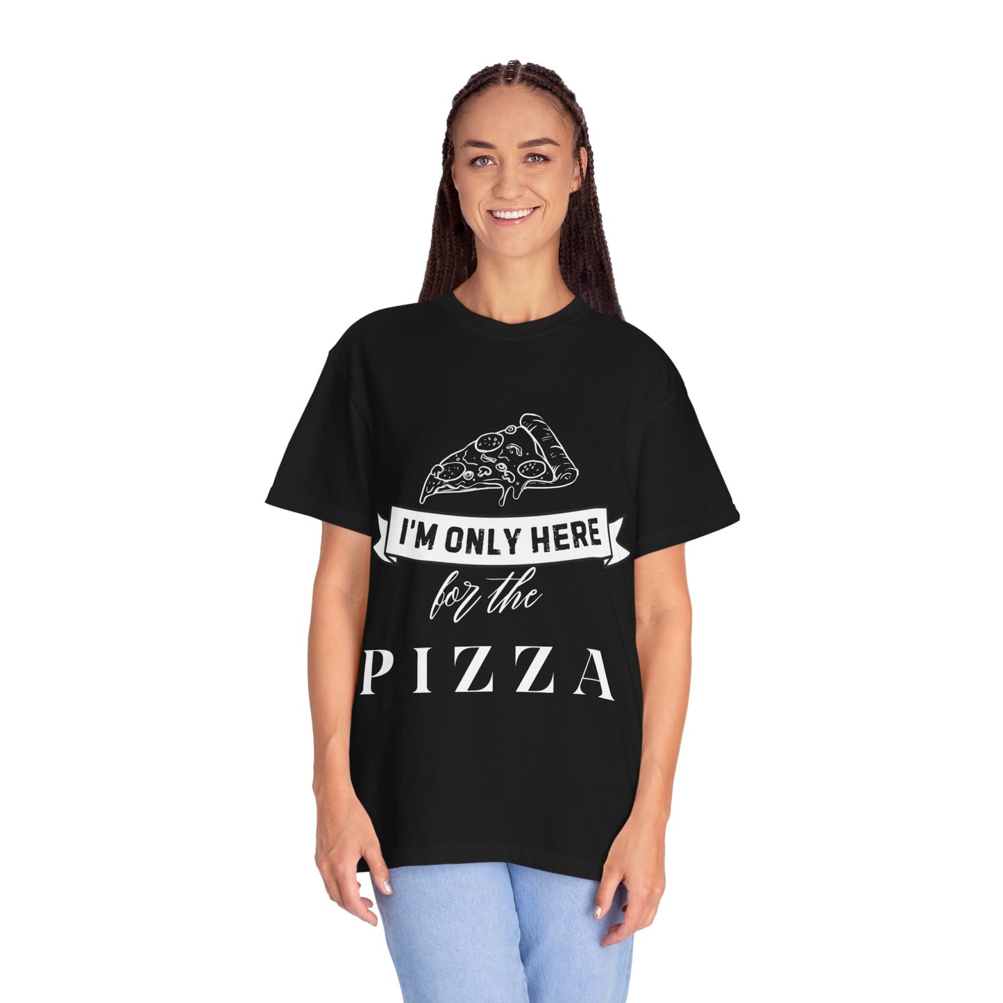 Humorous Unisex Garment-Dyed T-Shirt - "I'm Only Here" Statement Tee