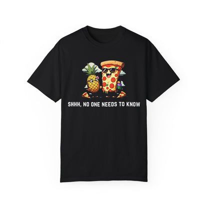 Fun Foodie T-Shirt - 'Shhh, No One Needs to Know' Pizza and Pineapple Design