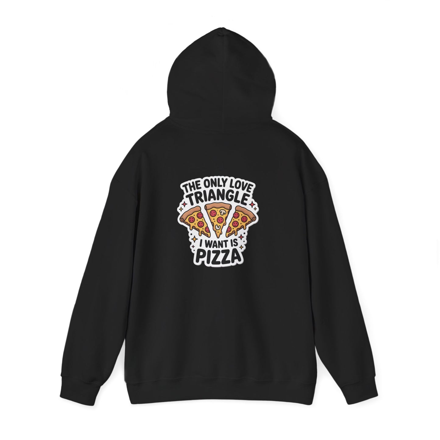 The Only Love Triangle I Want Is Pizza – Funny Slice Romance Hoodie