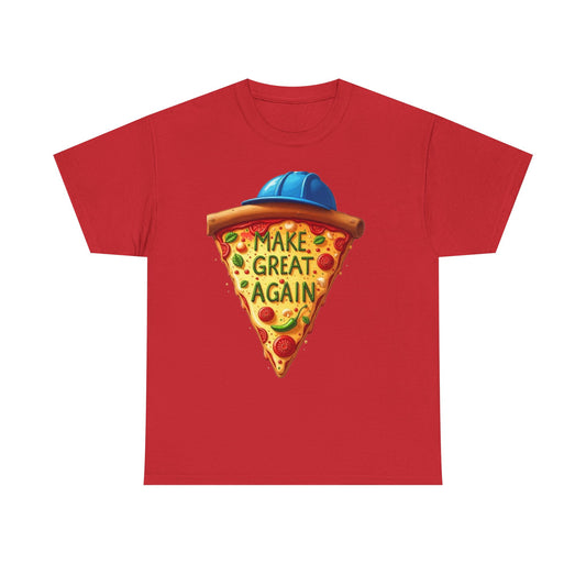 Funny Pizza Graphic Tee, Unisex Heavy Cotton Tee, Gift for Food Lovers, Casual Wear, Summer Outing T-Shirt, Make Great Again Shirt