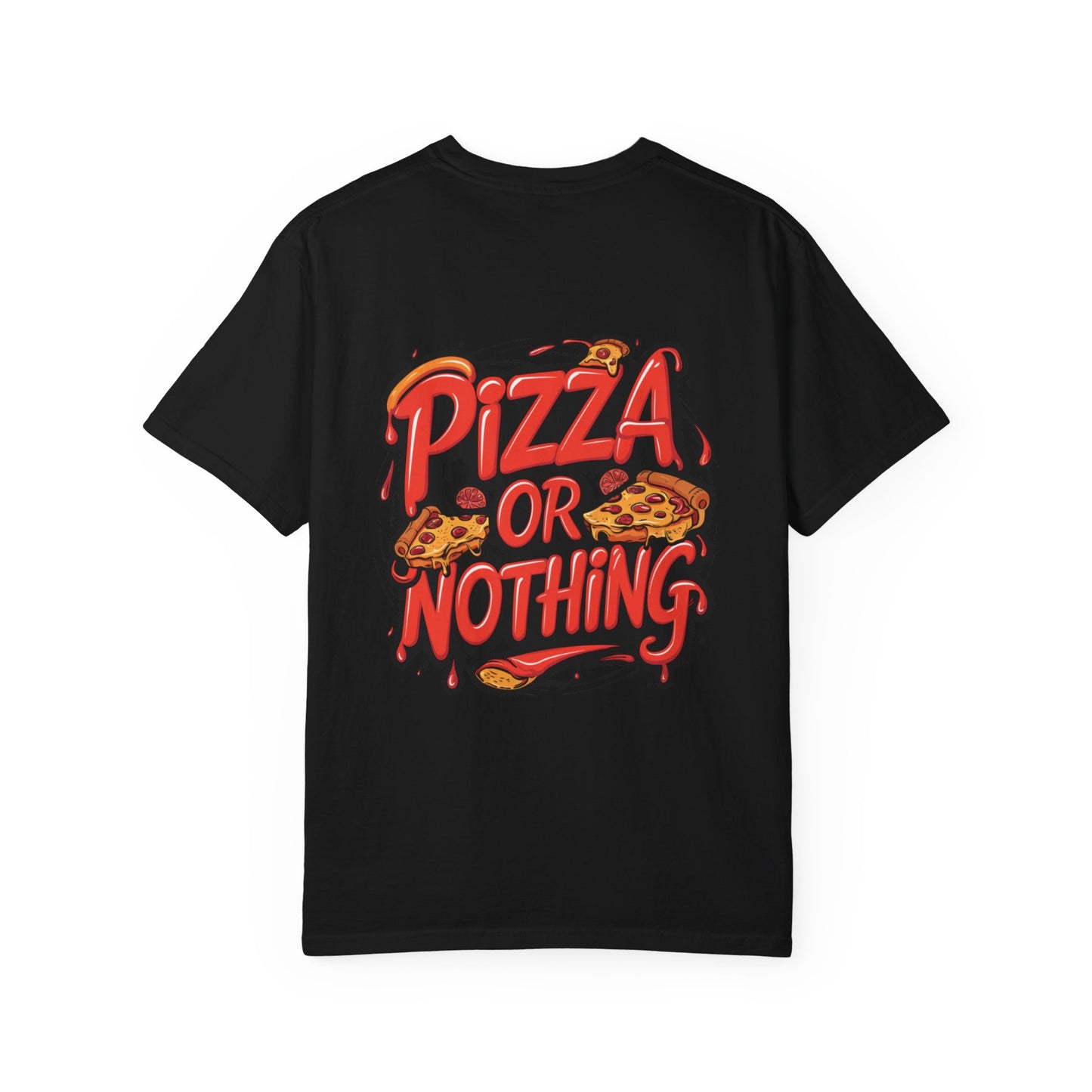 Pizza or Nothing Unisex T-Shirt | Fun Graphic Tee, Foodie Gift, Casual Wear, Party Shirt, Pizza Lover's Apparel