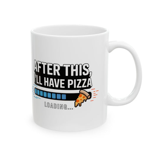 After This, I’ll Have Pizza – Loading Bar Gamer Mug