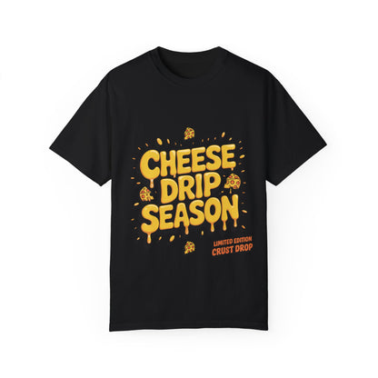 Funny Cheese Drip Season Unisex T-Shirt - Trendy Foodie Wear