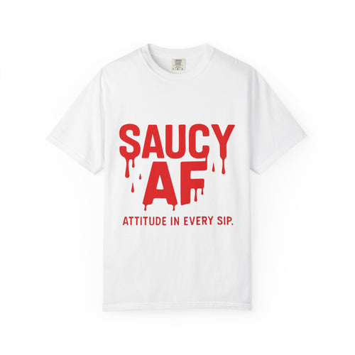 Saucy AF Unisex T-Shirt, Fun Attitude Tee, Gift for Food Lovers, Quirky Fashion, Casual Everyday Wear, Unique Party Shirt