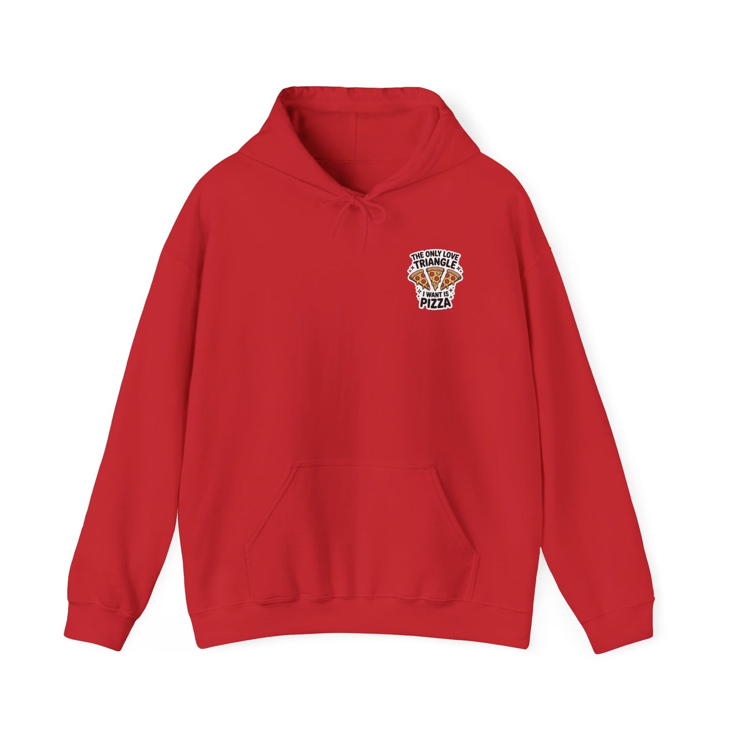 The Only Love Triangle I Want Is Pizza – Funny Slice Romance Hoodie