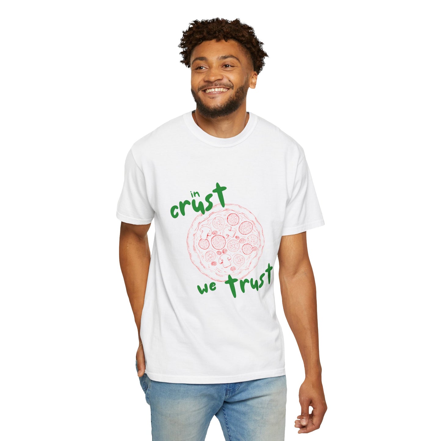 In Crust We Trust T-Shirt | Unisex Garment-Dyed Tee for Pizza Lovers