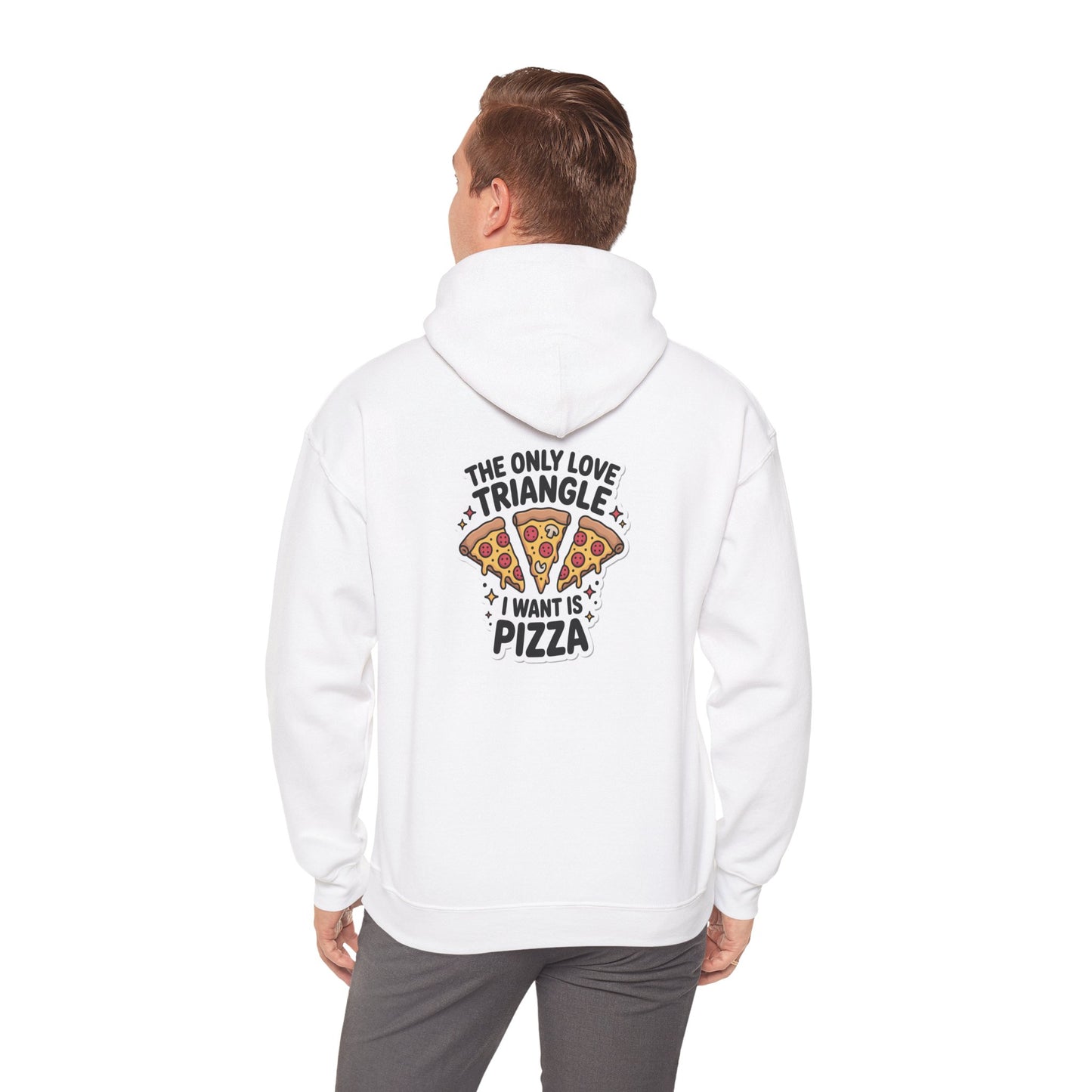 The Only Love Triangle I Want Is Pizza – Funny Slice Romance Hoodie