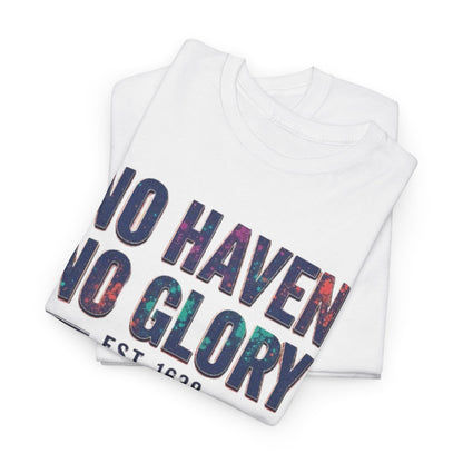 Unisex Heavy Cotton Tee with 'No Haven No Glory' Design, Casual Shirt, Streetwear, Gift for Friends, Everyday Wear, Comfortable Tee