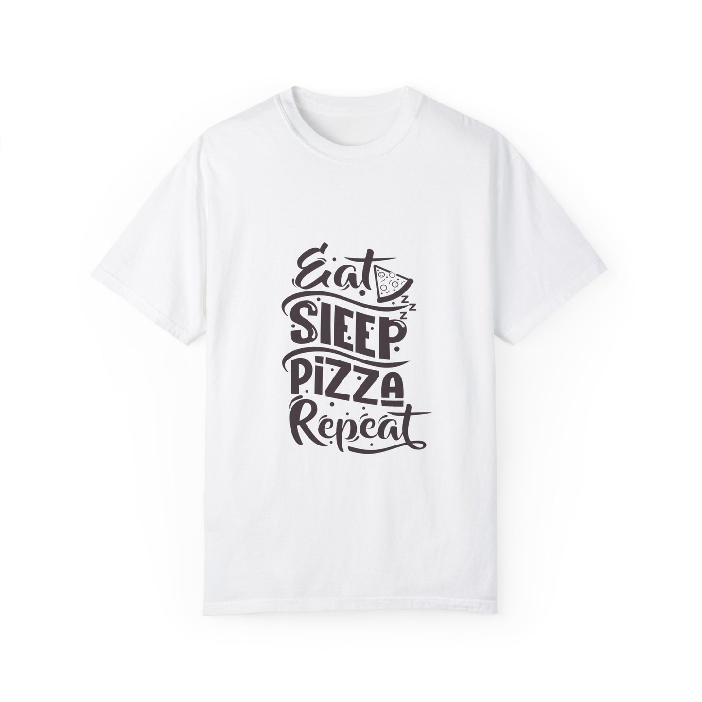 Eat Sleep Pizza Repeat Unisex Garment-Dyed T-Shirt